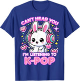 Rabbit K-Pop Lover Can’t Hear You I’m Listening to K-Pop T-Shirt in Royal Blue