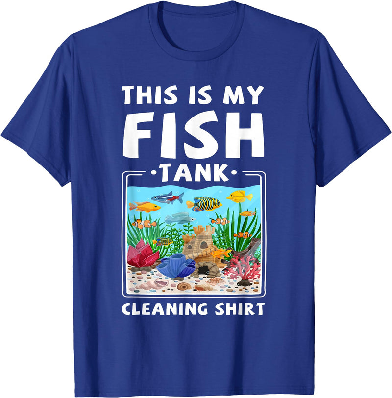 Aquarium Lovers Fish Tank Apparel Co. This Is My Fish Tank Cleaning Shirt Funny Aquarium Fish T-Shirt - Royal Blue