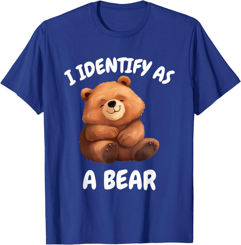 Bear in the Woods I identify as a bear . T-Shirt - Royal Blue