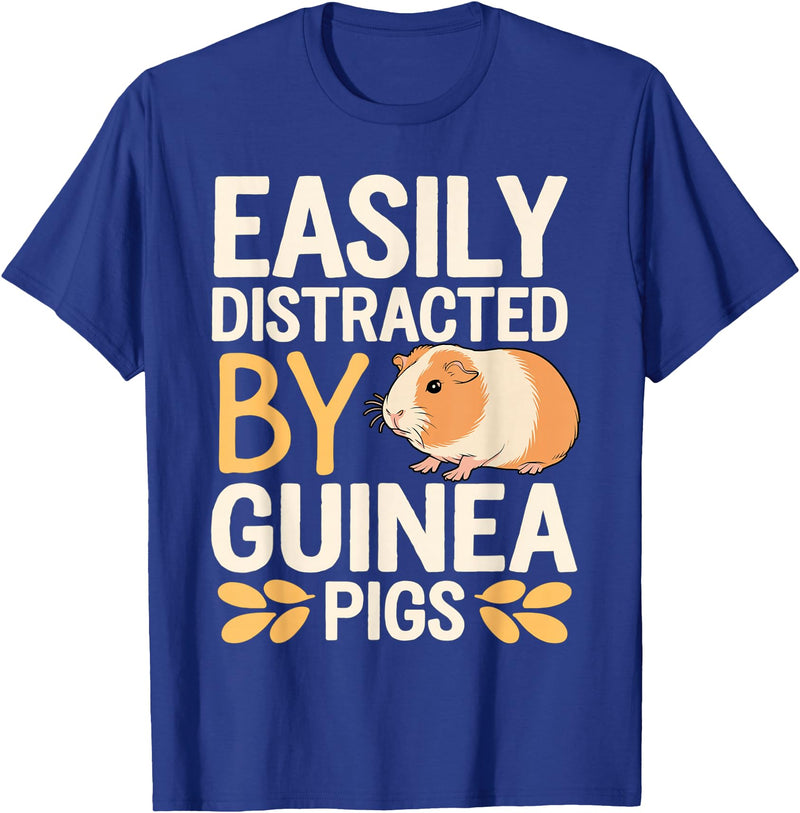 Easily Distracted by Guinea Pigs Outfit Guinea Pigs Jokes Easily Distracted by Guinea Pigs Sarcastic T-Shirt - Royal Blue