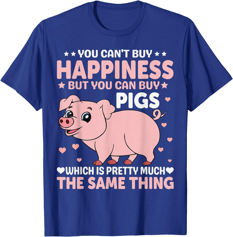 Funny Pig Farm Piggy Farmer Farming Gifts DAIMMER You Can't Buy Happiness But You Can Buy Pigs Which Is Pretty T-Shirt - Royal Blue