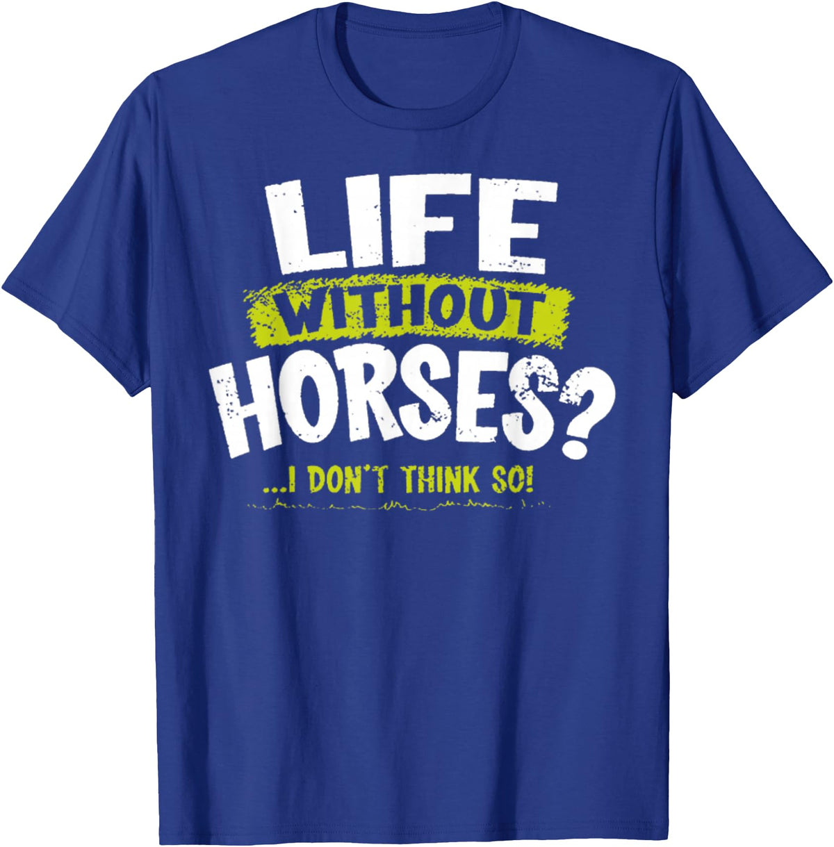 La Imprints Life Without Horses T-Shirt - Royal Blue