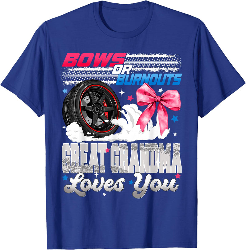 Burnouts Or Bows Gender Reveal Family Burnouts or Bows Great Grandma Loves You Gender Reveal Party T-Shirt - Royal Blue