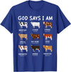 God Says I Am Christian Bible Verse Apparel God Says I Am Cute Heifer Cow Bible Verse Christian T-Shirt - Royal Blue