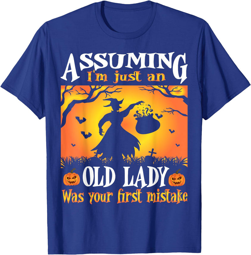 Halloween Old Lady Witch Assuming I'm Just An Old Lady Was Your First Mistake Witch T-Shirt - Royal Blue