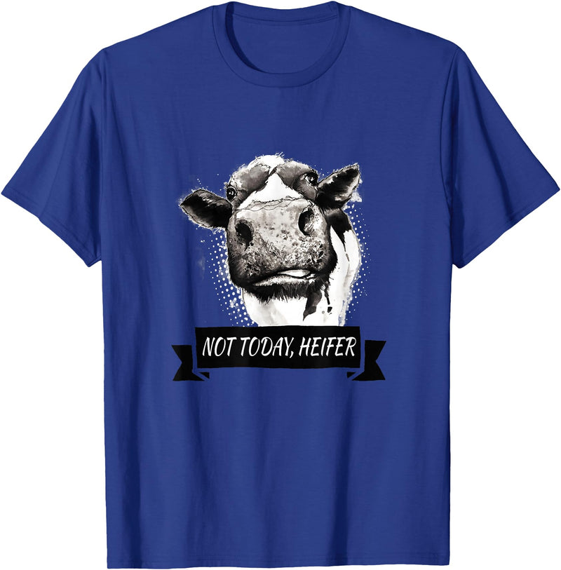 Not Today Heifer Funny Cattle Apparel Not Today, Heifer Funny Holstein Cow T-Shirt - Royal Blue