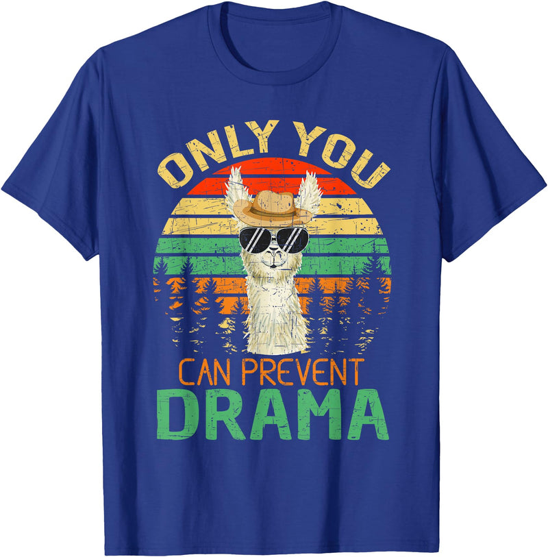 Only You Can Prevent Drama Camping Llama Gift Tee Only You Can Prevent Drama Lama Camping T-Shirt - Royal Blue