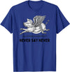 When The Pigs Fly: Gifts for Moms Kids Farmers Never Say Never Inspiring Flying Pig Tee Embrace Impossibity T-Shirt - Royal Blue