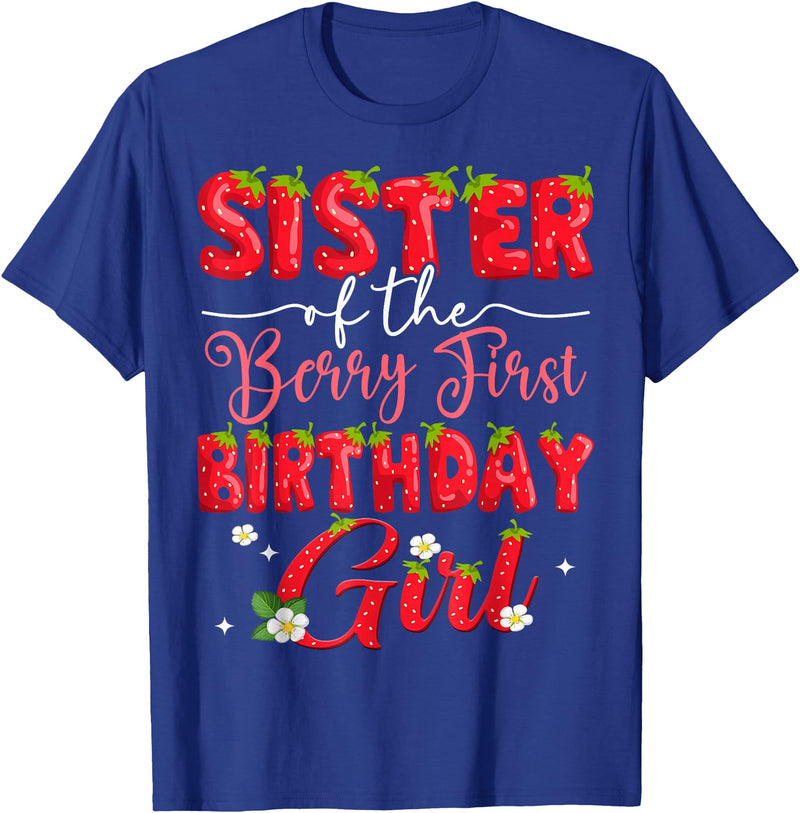 Sweet Strawberry First Birthday Girl Matching Sister Of The Berry First Birthday Girl Strawberry Lover T-Shirt - Royal Blue