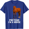 Pretend I'm A Horse Tees Pretend I'm A Horse Funny Halloween Body Costume Horse T-Shirt - Royal Blue