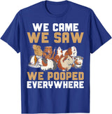 Guinea Pig Lover Clothing Funny Guinea Pig We Came We Saw We Pooped Everywhere T-Shirt - Royal Blue