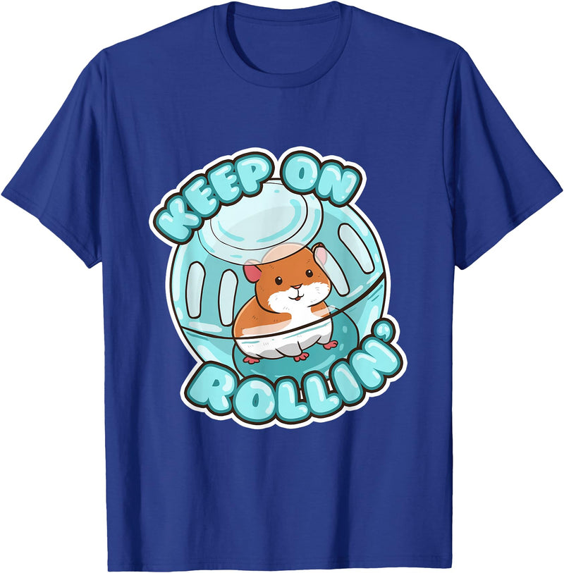 Keep On Rolling Cute Hamster Hammy Owner Pet Lover Gift T-Shirt - Royal Blue
