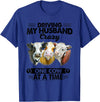 Driving My Husband Crazy One Cow By Dino Driving My Husband Crazy One Cow At A Time Funny Cow T-Shirt - Royal Blue