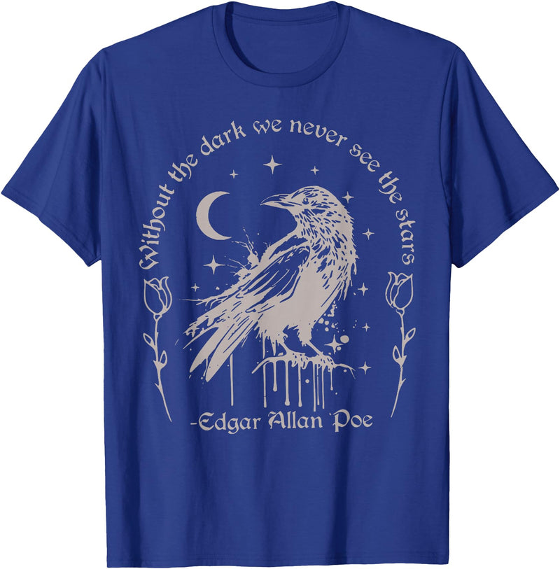 Funny Without The Dark We Never See The Stars Tee Without The Dark We Never See The Stars T-Shirt - Royal Blue