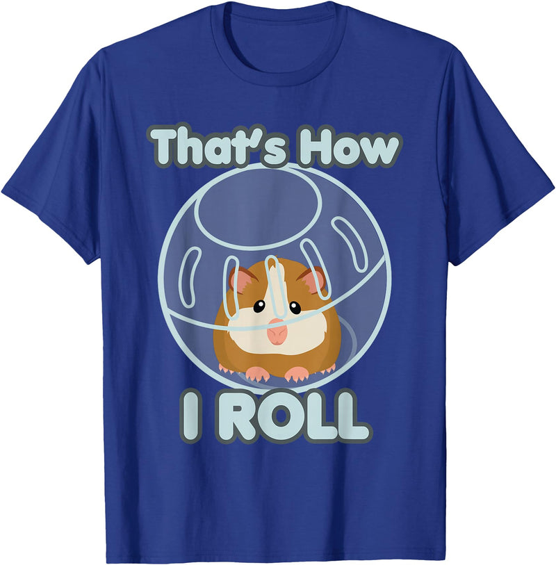 Cute Funny How I Roll Hamster Ball Cartoon T-Shirt T-Shirt - Royal Blue