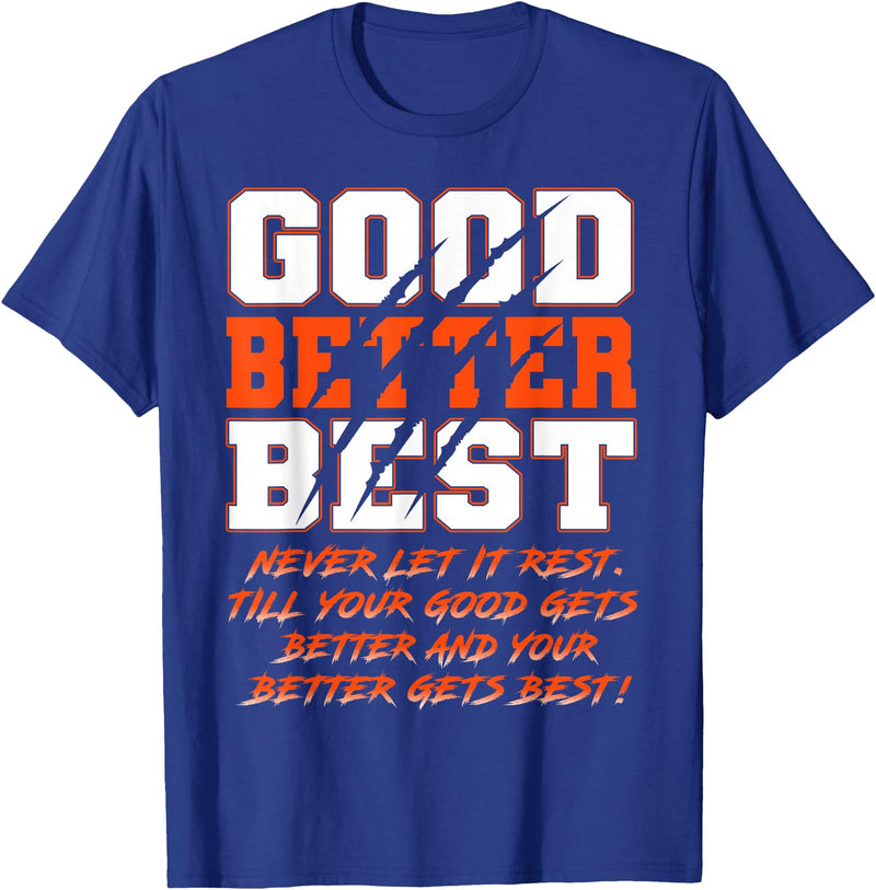 Good Better Best Inspirational Outfit Good Better Best Never Let It Rest Funny Motivation Bear T-Shirt - Royal Blue