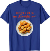 Pigs In A Blanket I’ve Got A Lot On My Plate Tees Pigs In A Blanket I’ve Got A Lot On My Plate Right Now T-Shirt - Royal Blue