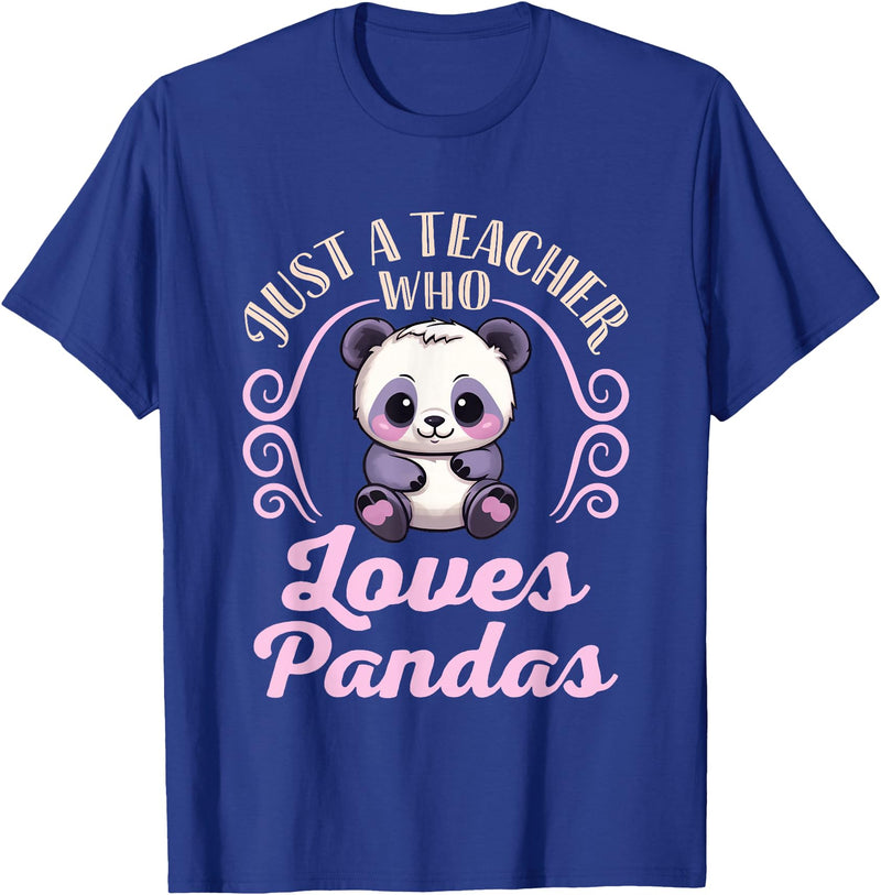 Cute Teacher Panda Bear Animal Lover Gifts Just a Teacher Who Loves Pandas Panda Lover Back to School T-Shirt - Royal Blue