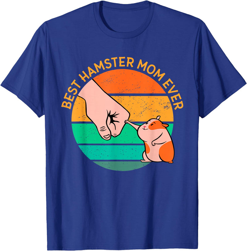 Mother's Day Women's Day Best Hamster Mom Ever T-Shirt - Royal Blue