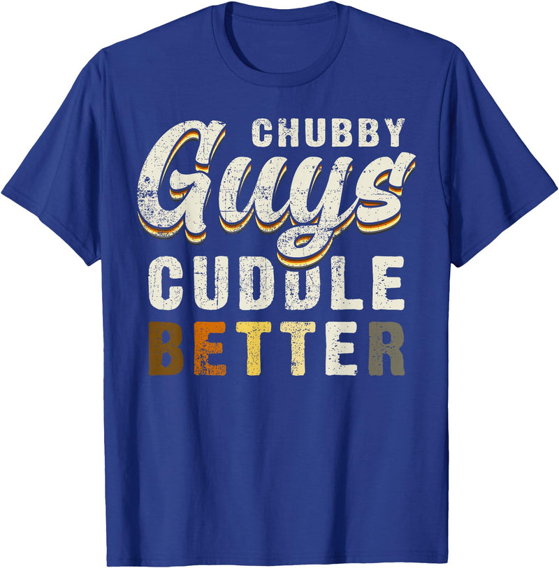 Bear Community Bear Brotherhood Gay Men Gifts Chubby Guys Cuddle Better Funny Bear Pride T-Shirt - Royal Blue