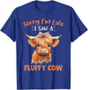 Sorry I'm Late I Saw A Fluffy Cow Novelty Designs Sorry I'm Late I Saw A Fluffy Cow Highland Cow Breeder T-Shirt - Royal Blue