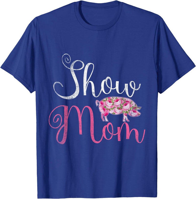 Pig Quotes Show Mama Pig T-Shirt - Royal Blue