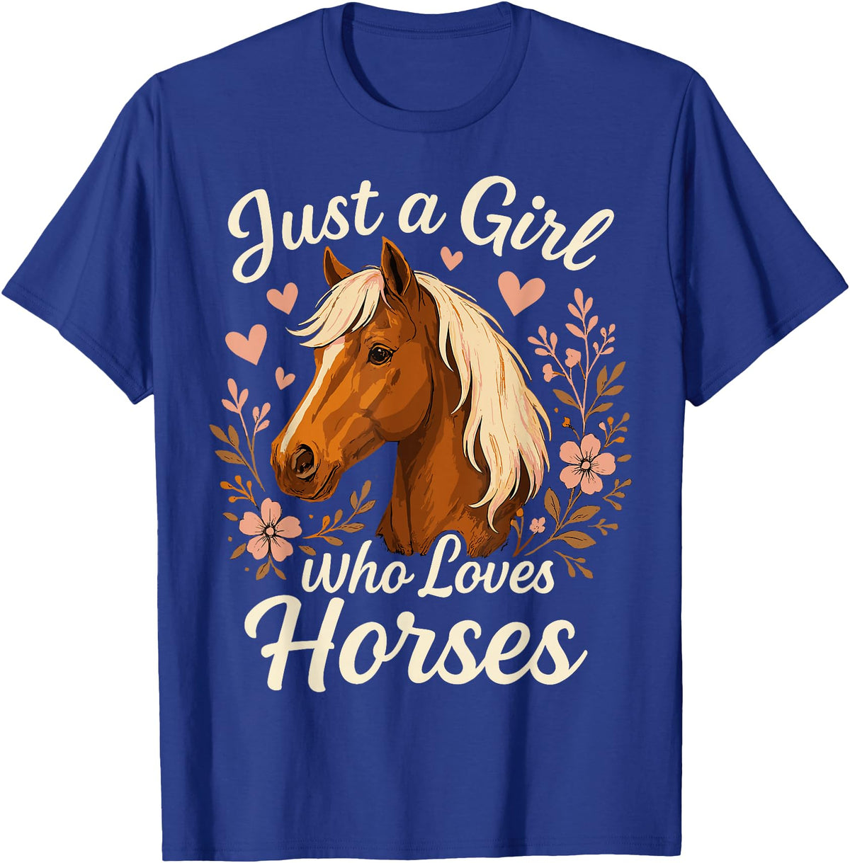 Cute Riding Horse Just A Girl Who Loves Horses Cute Horse T-Shirt - Royal Blue