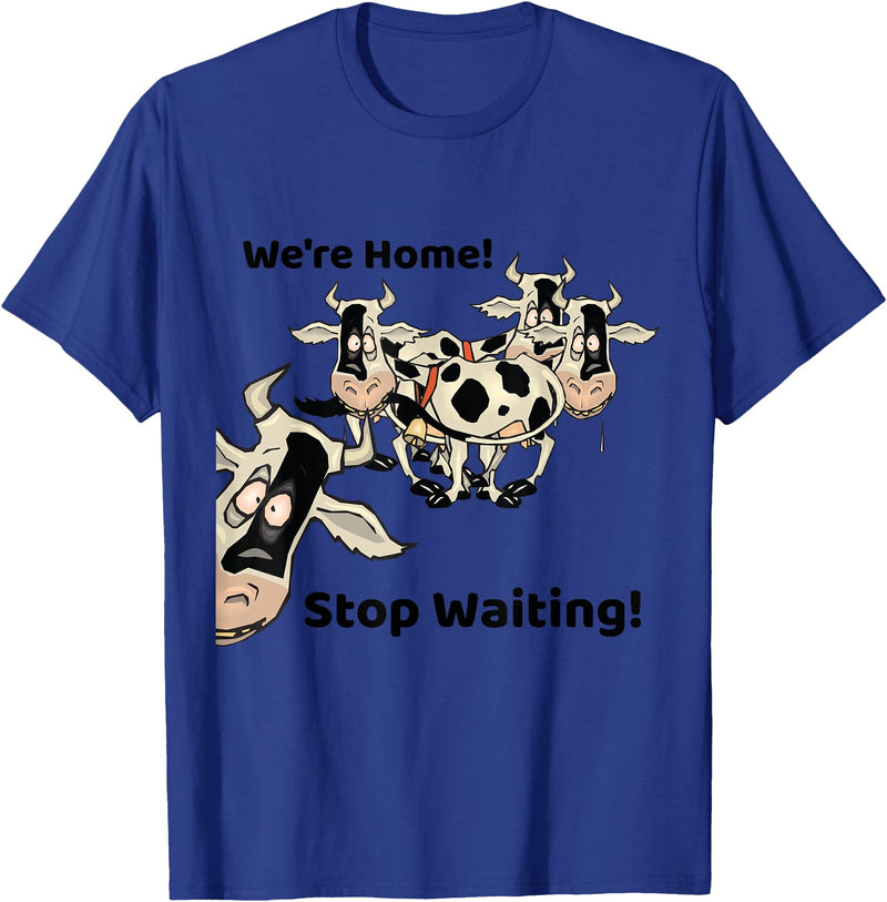 Outstanding in the Field Shirts Funny Cow Shirt Wait Till The Cows Come Home T-Shirt - Royal Blue