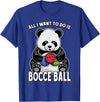 Grandio Design Cute Funny Animal Lover Gifts Panda Bocce Ball All I Want To Do Is Cute Funny Bear Player T-Shirt - Royal Blue