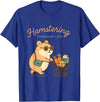 Hamstering Through Life Cute Hamster Tee - Hamster Owner T-Shirt - Royal Blue