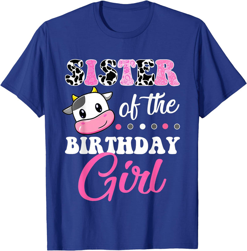 Cow Lover Birthday Men Women Kids Shirts & Gifts Sister of The Birthday Girl Farm Cow Matching Family Shirt T-Shirt - Royal