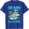 Ice Bath Cold Plunge Polar Bear Recovery Gym Tub Ice Bath Chill and Strong Cold Plunge Recovery Polar Bear T-Shirt - Royal Blue