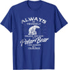 Love Polar Bears - White Bear T shirt, Tee Always Be Yourself Unless You Can Be A Polar Bear T shirt T-Shirt - Royal Blue