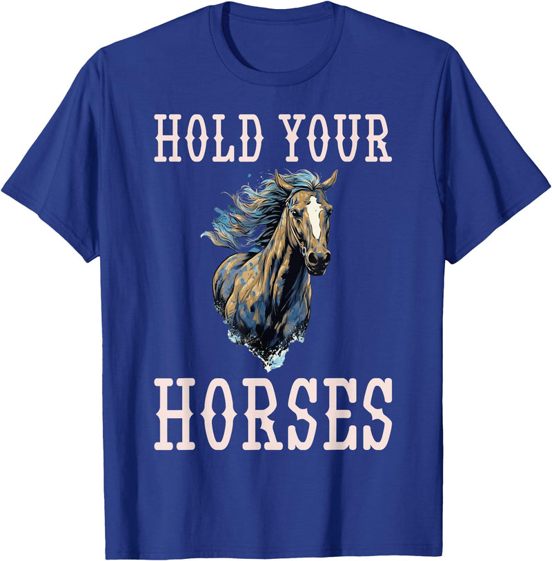Hold Your Horses T-Shirt - Royal Blue