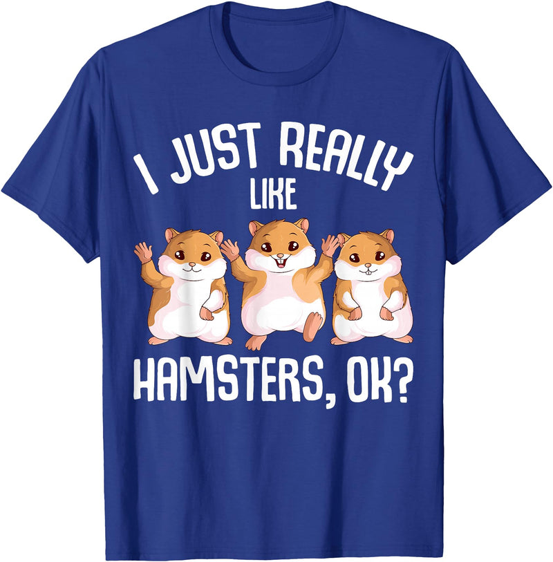 I Just Really Like Hamsters Hammy Girls Women Hamster T-Shirt - Royal Blue