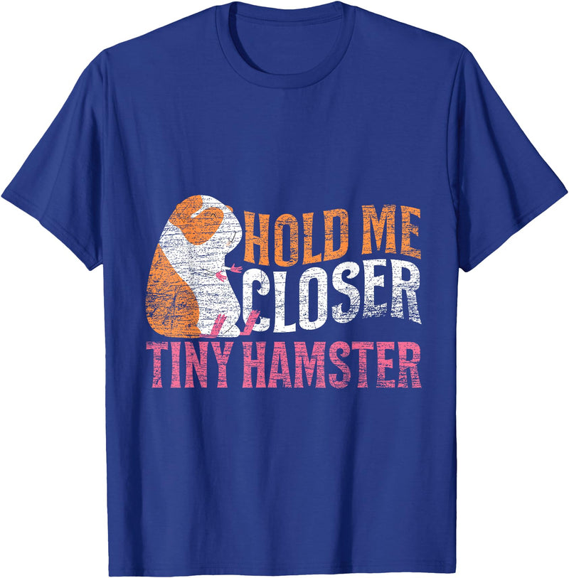 Hold Me Closer Tiny Hamster T-Shirt - Royal Blue