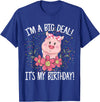CRUDO I'm A Big Deal It's My Birthday Funny Birthday with Pig T-Shirt - Royal Blue