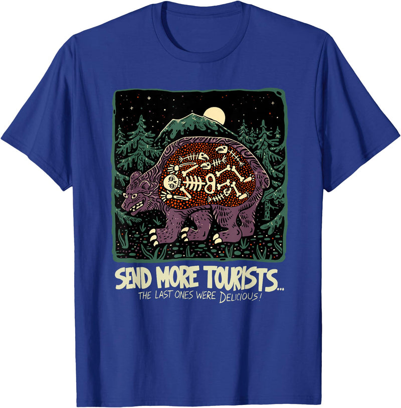 Send more tourists the last ones were delicious bear T-Shirt - Royal Blue