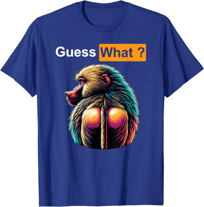 Humor Baboon Costumes Guess What Baboon Butt T-Shirt - Royal Blue