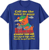 Three Little Pigs Call Me The Third Little Pig T-Shirt - Royal Blue