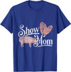 Azienda Agricola Maiale Shirt Pig Gift Idea Show Mom Pig T-Shirt - Royal Blue