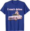 I Can't Drive Hamster Funny Meme Cute T-Shirt - Royal Blue