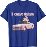 I Can't Drive Hamster Funny Meme Cute T-Shirt - Royal Blue