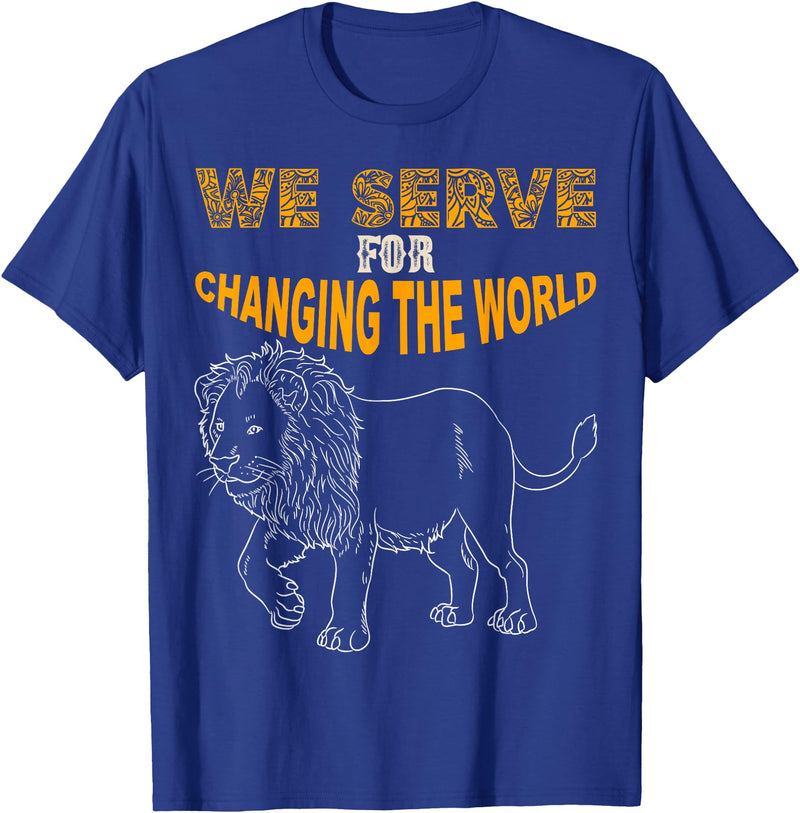 Lions member gift Lions Club Members Gift We Serve to Change the World T-Shirt - Royal Blue