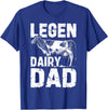 Cow Lover Gift Co. Legen Dairy Dad Cow Farmer Father's Day for Men T-Shirt - Royal Blue