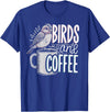 Finch Owner Gifts & Bird Lover Tees Birds And Coffee I Love Birds T-Shirt - Royal Blue