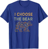 I Choose the Bear T-Shirt - Royal Blue