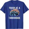 water bear -Tardigrade Cute Water Bear Tough As A Tardigrade Water Bear T-Shirt - Royal Blue
