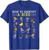 Bird Watching | Birds Lover How to Identify A Bird | Bird Watcher | Bird Lover T-Shirt - Royal Blue