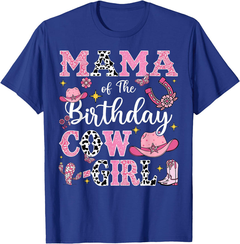 Birthday Girl CowGirl Matching Family Mama Of The Birthday Cow-Girl Rodeo Cow Girl Birthday T-Shirt - Royal Blue